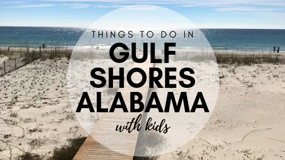 5 Things to do in Gulf Shores Alabama with Kids